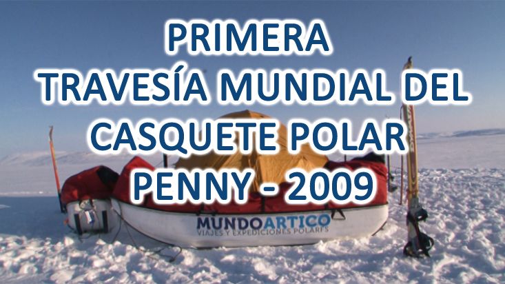 Primera travesía mundial del casquete polar Penny - 2009